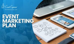 Developing an Event Marketing Plan