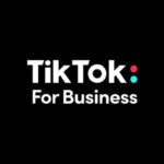 Using TikTok for Business